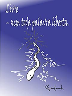 Livre – nem toda palavra liberta