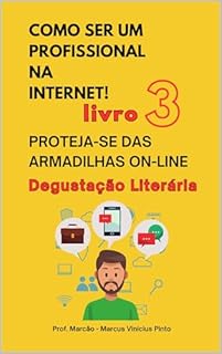 Livro LIVRO 3 – CUSTOS PARA SER UM PROFISSIONAL ON-LINE - DEGUSTAÇÃO LITERÁRIA: COLEÇÃO COMO SER UM PROFISSIONAL NA INTERNET