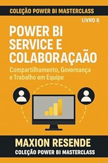 Livro LIVRO 6: POWER BI SERVICE E COLABORAÇÃO