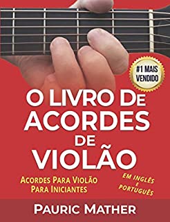 Livro O Livro De Acordes De Violão: Acordes De Violão Para Iniciantes y Músicos