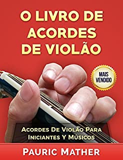 Livro O Livro De Acordes De Violão: Acordes De Violão Para Iniciantes y Músicos