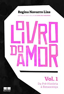O Livro do Amor - vol. 1: Da Pré-História a Renascença