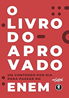 O Livro do Aprovado: Um Conteúdo por Dia para Passar no ENEM (Me Salva!)