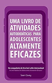 Livro Uma Livro de Atividades Autodidaticas Para Adolescentes Altamente Eficazes