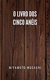 Livro O livro dos cinco anéis: Um livro para os amantes de artes marciais e defesa pessoal
