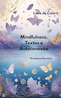 Livro Livro de Colorir: Mindfulness, Textos e Autoconexão