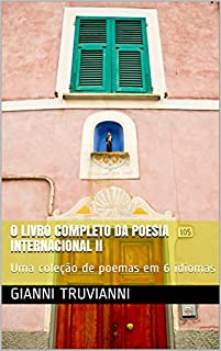 Livro O Livro Completo Da Poesia Internacional II: Uma coleção de poemas em 6 idiomas