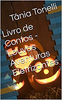 Livro Livro de Contos - Loucas Aventuras Eletrizantes