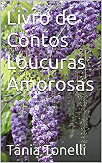 Livro Livro de Contos Loucuras Amorosas