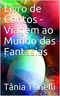 Livro Livro de Contos - Viagem ao Mundo das Fantasias