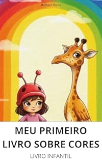 Livro Meu Primeiro Livro Sobre Cores: Livro Infantil