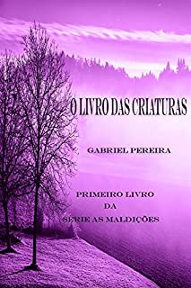 Livro O livro das criaturas (As Maldições 1)