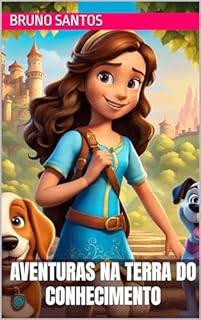 Livro Livro para Desenvolvimento Infantil.: Aventuras na Terra do Conhecimento - Educação, Desenvolvimento, Conhecimento.