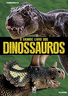 Livro O Grande Livro dos Dinossauros