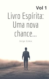 Livro Livro Espírita: Uma nova Chance vol 1