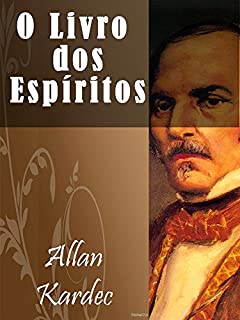 Livro O Livro dos Espiritos (Illustrated) (Religião e Filosofia)