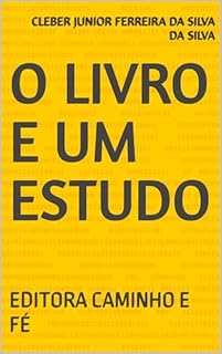 Livro O LIVRO E UM ESTUDO: EDITORA CAMINHO E FÉ