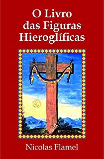 Livro O Livro das Figuras Hieroglíficas