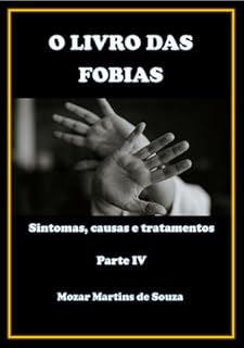 Livro O Livro das Fobias: Parte IV