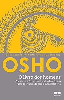 Livro O livro dos homens: Como usar a "crise da masculinidade" como uma oportunidade para a autodescoberta