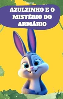 Livro LIVRO INFANTIL: AZULZINHO E O MISTÉRIO DO ARMÁRIO: LEITURA INFANTIL PARA CRIANÇAS DE 2 A 8 ANOS