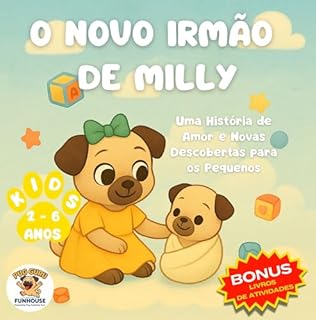 Livro Infantil Sobre Irmãos: O Novo Irmão de Milly, Uma História de Amor e Novas Descobertas para os Pequenos