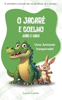 Livro Livro Infantil O Jacaré e o Coelho: João e Caco: Uma Amizade Inesperada