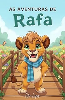 Livro Livro infantil para o ﬁlho aprender a ter Coragem: As Aventuras de Rafa, o Leãozinho Destemido