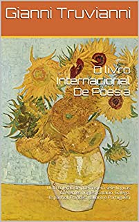 Livro O livro Internacional De Poesia: Uma coleção de poemas em sete línguas diferentes (Inglês, Catalão, Galego, Espanhol, Francês, Italiano e Português)