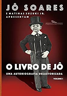 O livro de Jô - Volume 1: Uma autobiografia desautorizada