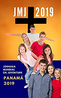 LIVRO Para Jornada Mundial da Juventude  2019: JMJ PANAMA 2019 - WYD PANAMA 2019