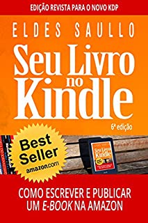 Livro Seu Livro no Kindle: Como Escrever e Publicar Um E-book na Amazon