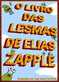 Livro O Livro das Lesmas de Elias Zapple