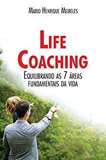 Livro Life Coaching: Equilibrando as 7 áreas fundamentais da vida