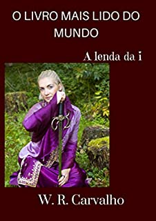 O LIVRO MAIS LIDO DO MUNDO: A lenda da i