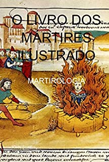 Livro O Livro Dos Mártires Ilustrado
