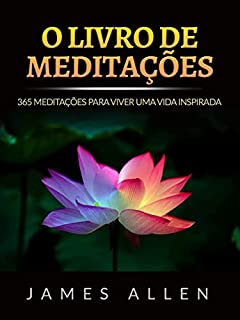Livro O Livro de Meditações (Traduzido): 365 Meditações para viver uma Vida inspirada