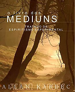 O LIVRO DOS MÉDIUNS: 1