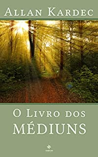 Livro O Livro dos Médiuns - Coleção Allan Kardec