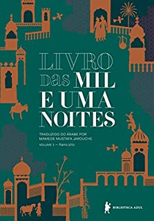 Livro Livro das mil e uma noites – Volume 1 – Ramo sírio (Edição revista e atualizada)