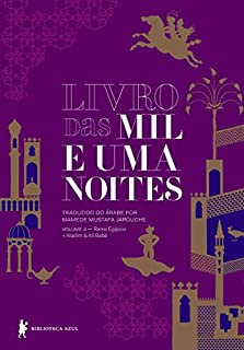 Livro das mil e uma noites – Volume 4 – Ramo egípcio + Aladim & Ali Babá (Edição revista e atualizada)