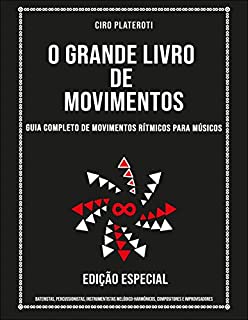 Livro O GRANDE LIVRO DOS MOVIMENTOS: guia completo para movimentos rítmicos para músicos