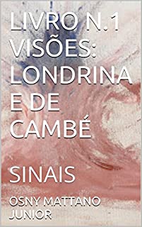 Livro LIVRO N.1 VISÕES: LONDRINA E DE CAMBÉ: SINAIS