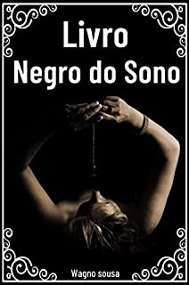 Livro O Livro Negro do Sono: A nova ciência do sono decretando o fim da guerra entre saúde e doença