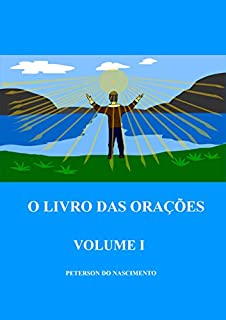 Livro O Livro das Orações (Volume 1)