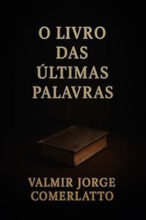 Livro O LIVRO DAS ÚLTIMAS PALAVRAS