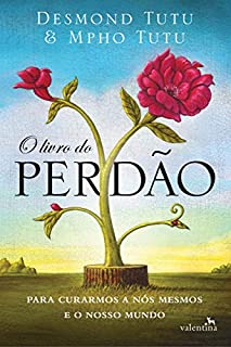 Livro O livro do perdão: Para Curarmos a Nós Mesmos e o Nosso Mundo