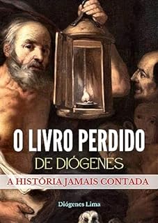 Livro O LIVRO PERDIDO DE DIÓGENES: A HISTÓRIA JAMAIS CONTADA