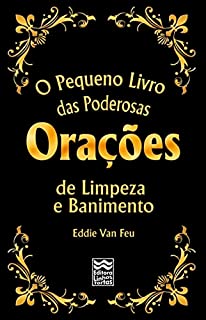 Livro O Pequeno Livro das Poderosas Orações para Limpeza e Banimento (Minibooks Imprescindíveis)