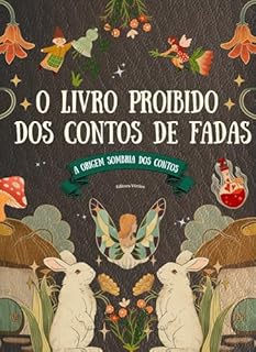 Livro O Livro Proibido dos Contos de Fadas: A Origem Sombria dos Contos